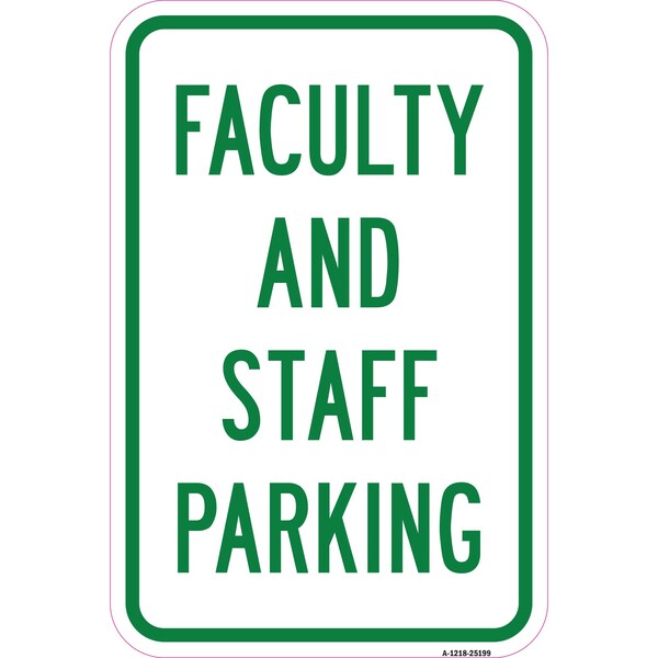 Signmission Faculty And Staff Parking, Heavy-Gauge Aluminum, 12" x 18", A-1218-25199 A-1218-25199 - main